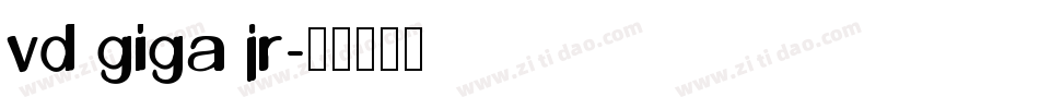 vd giga jr字体转换
